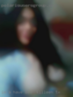 I'm a have sex in Killeen, TX curvy girl and I love sex alot!